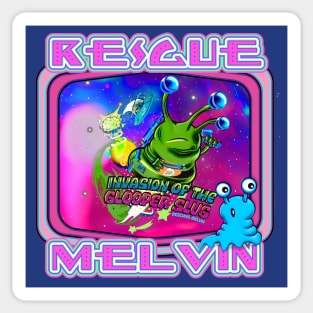 Invasion of the Glooper Slug - Rescue Melvin the Hotdog Sticker